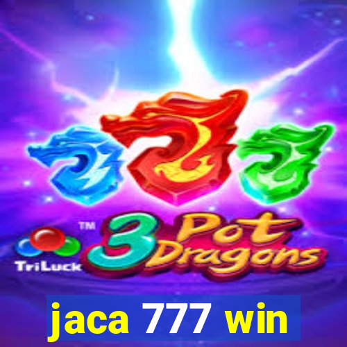 jaca 777 win